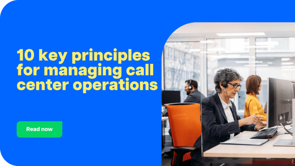 10 key principles for managing call center operations