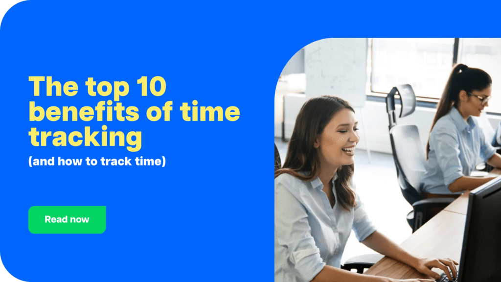 The top 10 benefits of time tracking