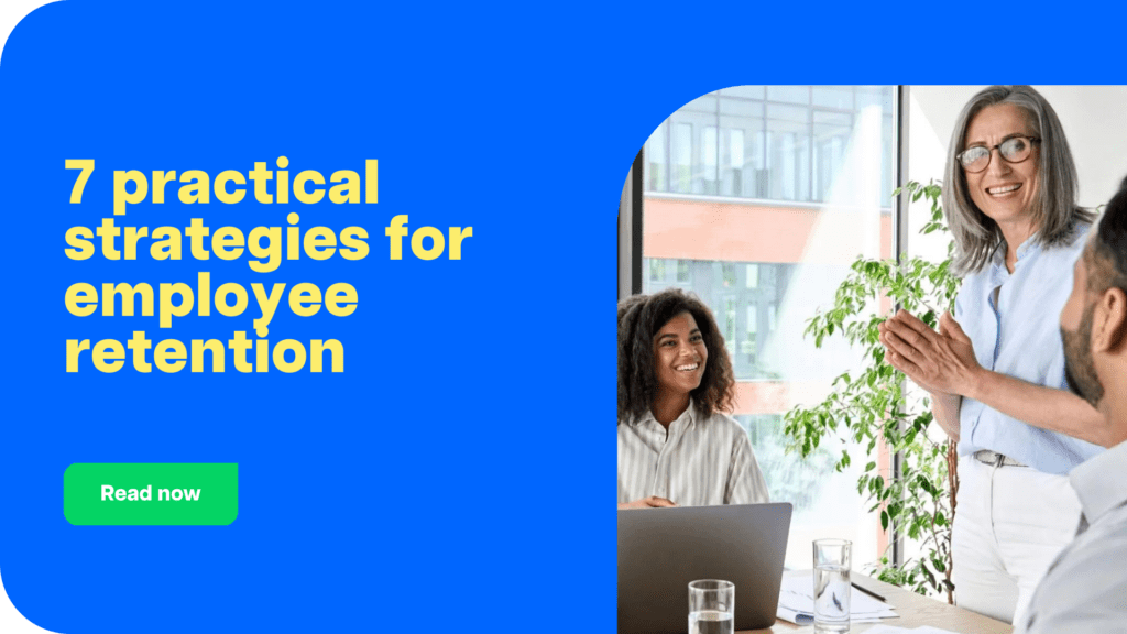 7 practical strategies for employee retention