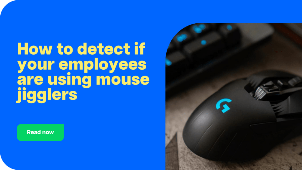 How to detect if your employees are using mouse jigglers