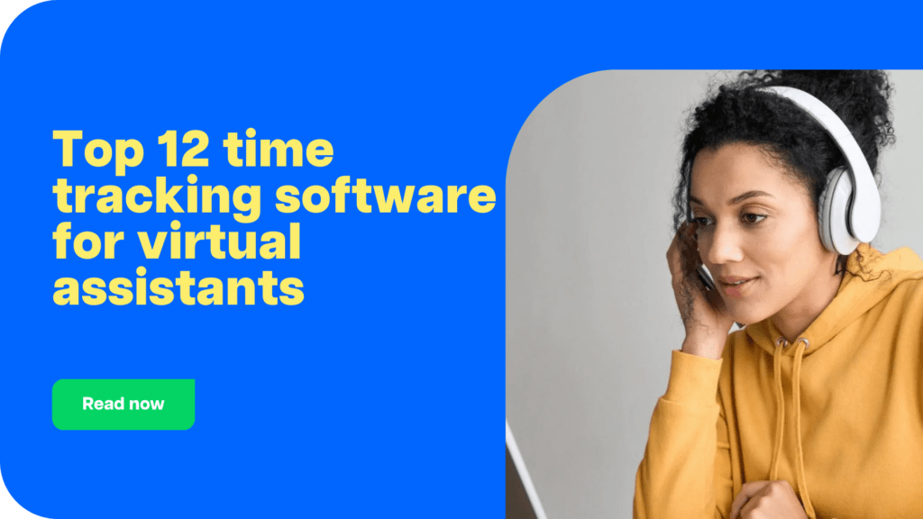 Top 12 time tracking software for virtual assistants